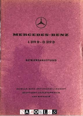  - Mercedes-Benz L 319 D - O319 D.Mit Vierzylinder-Diesel-Motor OM 636-VII. Betriebsanleitung Ausgabe D