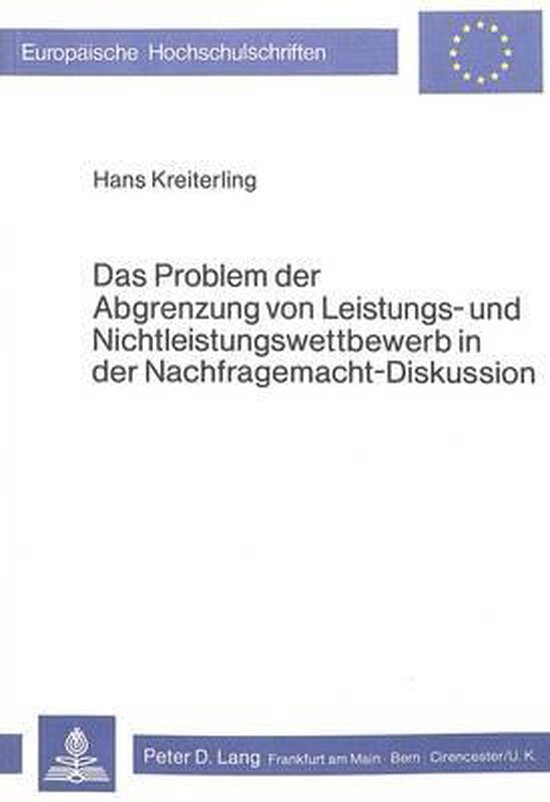 Kreiterling, Hans. - Das Problem der Abgrenzung von Leistungs-und Nichtleistungswettbewerb in der Nachfragemacht-Diskussion.