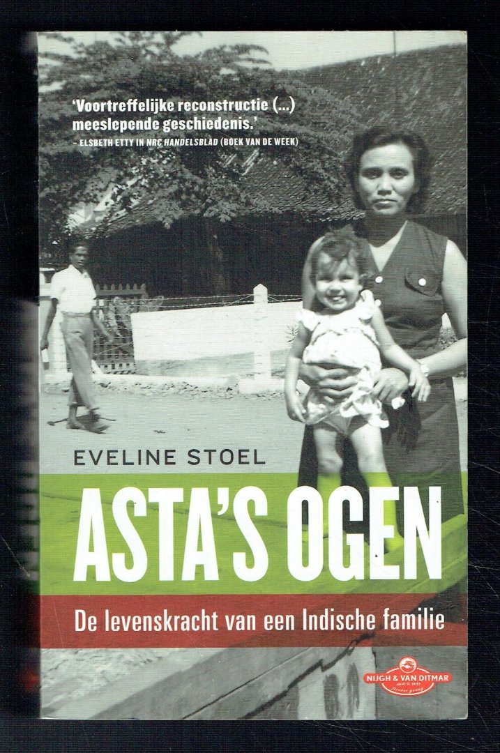 Stoel, Eveline - Asta's ogen / de levenskracht van een Indische familie