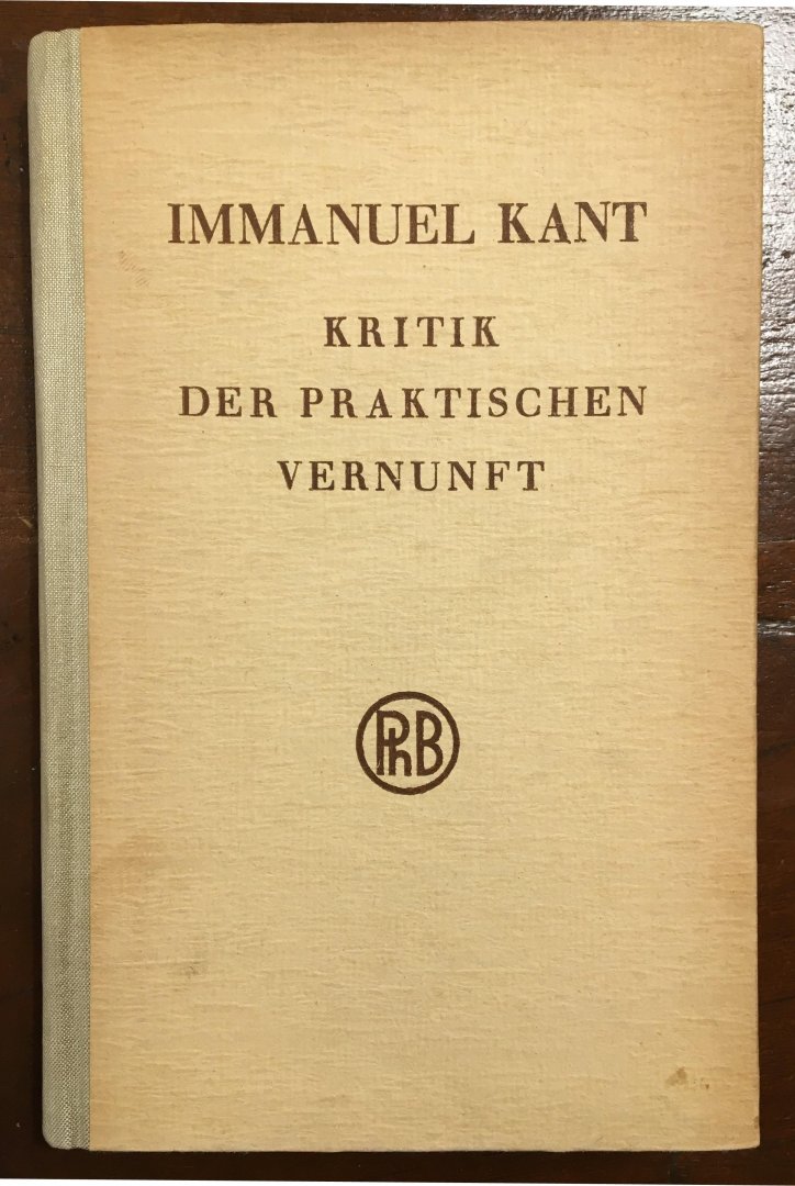Immanuel Kant - Kritik der praktischen Vernunft. Herausgegeben von Karl Vorländer