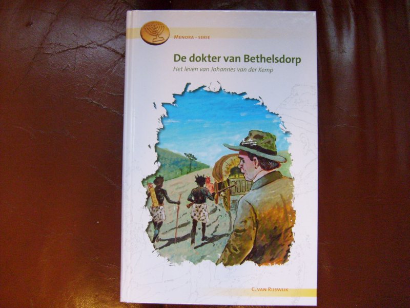 Rijswijk van C. - De dokter van Bethelsdorp