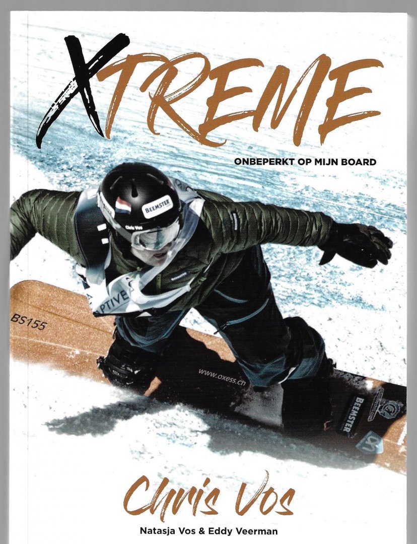 Vos, Chris en Natasja en Veerman, Eddy - Xtreme - snowboarden -Onbeperkt op mijn board