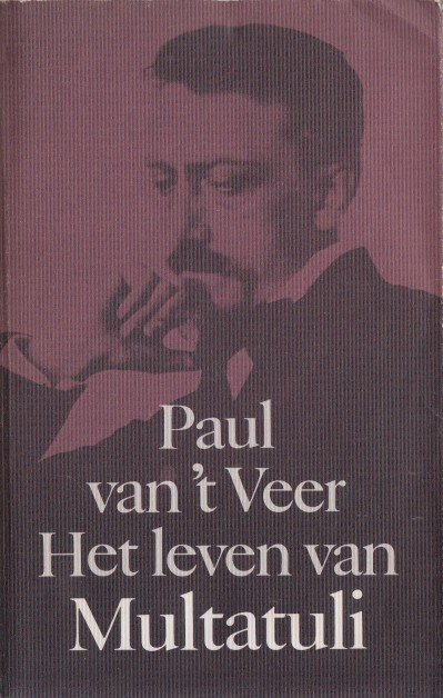 Veer, Paul van 't - Het leven van Multatuli.