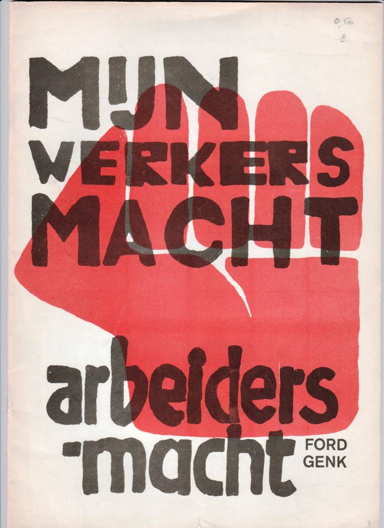  - Mijnwerkersmacht arbeidersmacht Ford Genk (1969?, 1970?)