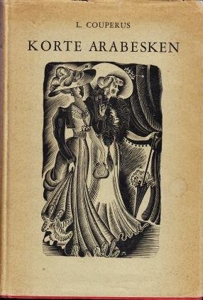 COUPERUS, Louis - Korte arabesken. Bandontwerp en (4) houtsneden van Desiré Acket.