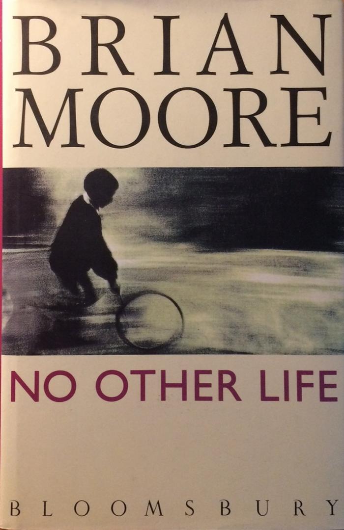 Moore, Brian - No Other Life