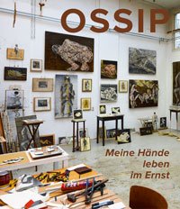 OSSIP -  Kees Verbeek: - Ossip. ’Meine Hände leben im Ernst’.