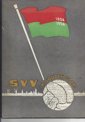 Bruijn, L de, et all - SVV in Gouden Glans -1904 -1954