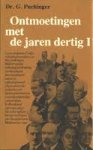 Puchinger, dr. G. - Deel 1 + 2- Ontmoetingen met de jaren dertig