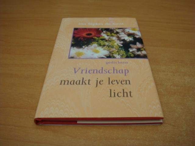 Sipkes de Smit, I. - Vriendschap maakt je leven licht