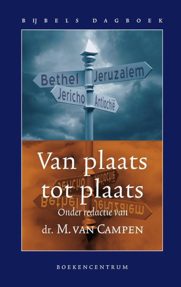 Campen, M. van - Van plaats tot plaats / bijbels dagboek