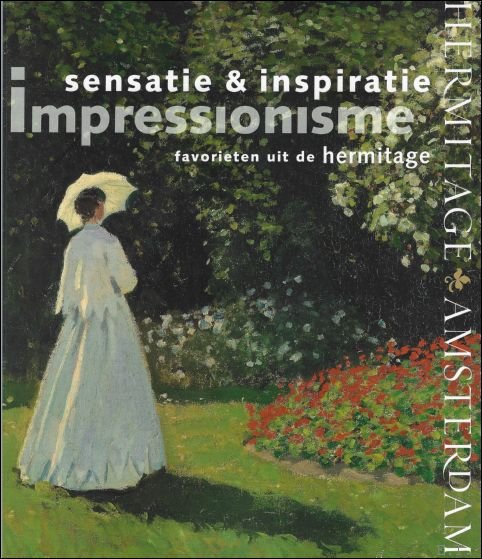 Kostenevich A - Impressionisme: sensatie & inspiratie : favorieten uit de Hermitage