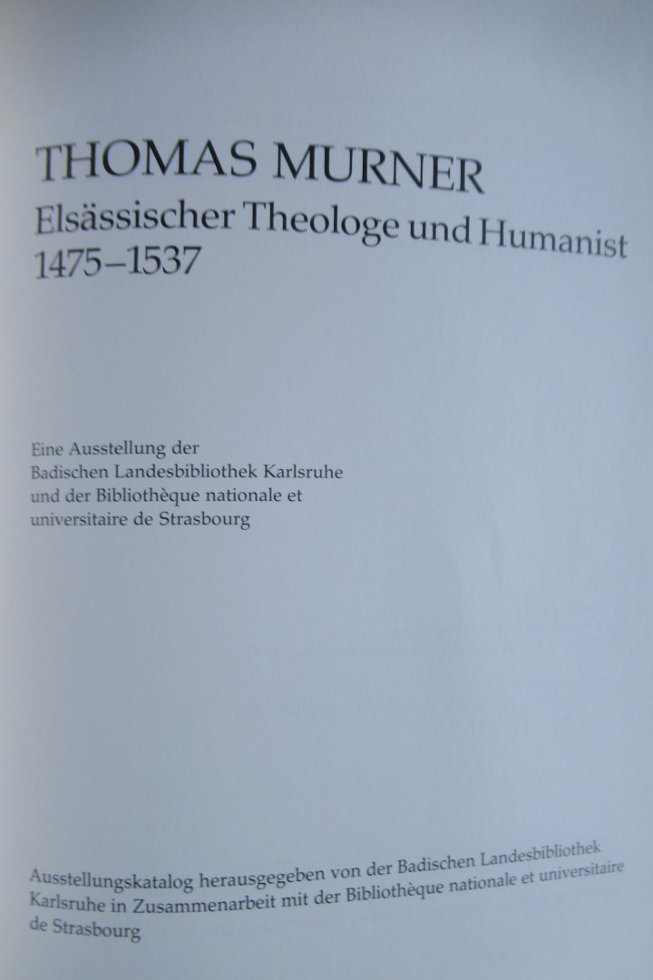  - Thomas Murner 1475 - 1537.Elsässischer Theologe und Humanist