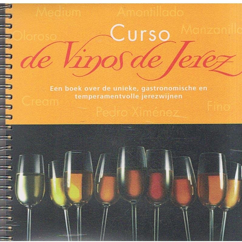 Ruitenberg / Smulders - Curso de Vinos de Jerez - een boek over de unieke en temperamentvolle Jerezwijnen