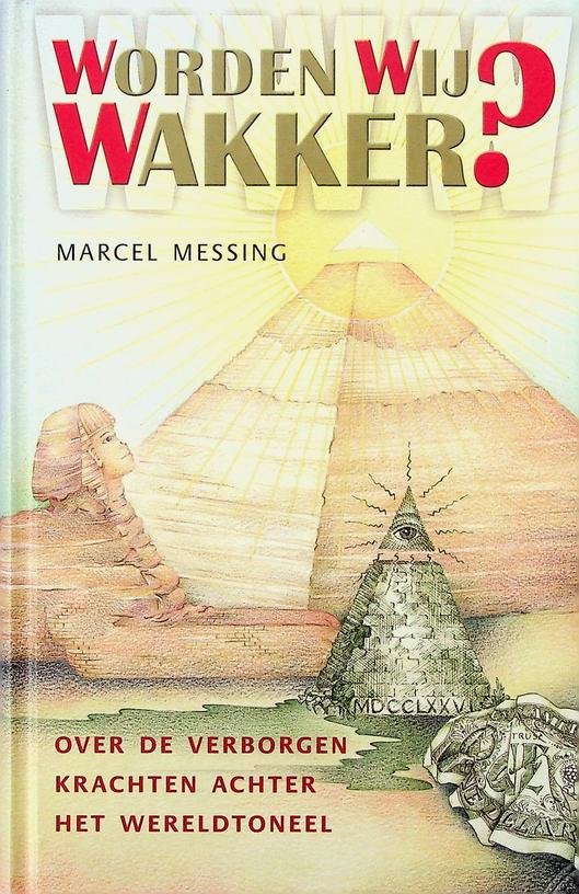 Messing, Marcel - Worden wij wakker? Over de verborgen krachten achter het wereldtoneel