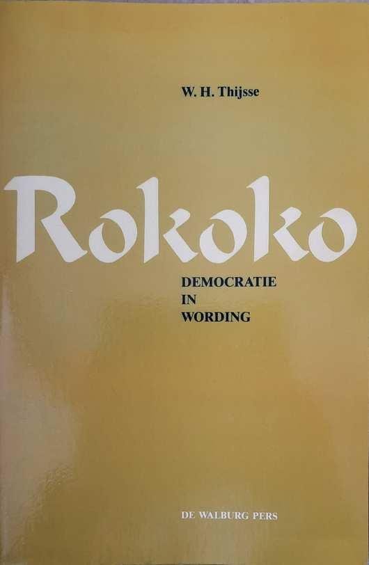 THIJSSE W.H. - Rokoko. Democratie in wording