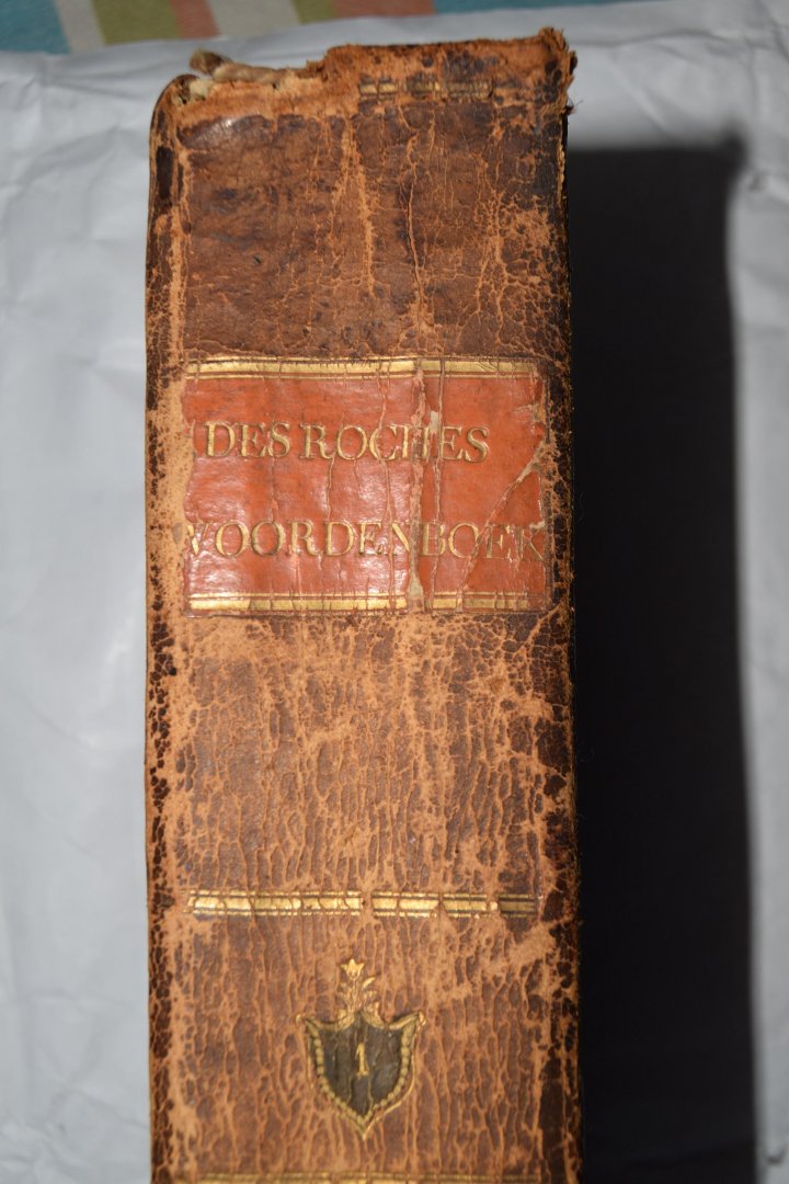 Des Roches, J. - Nederduytsch-Fransch woorden-boek, door J. Des Roches (Nieuwen druk)