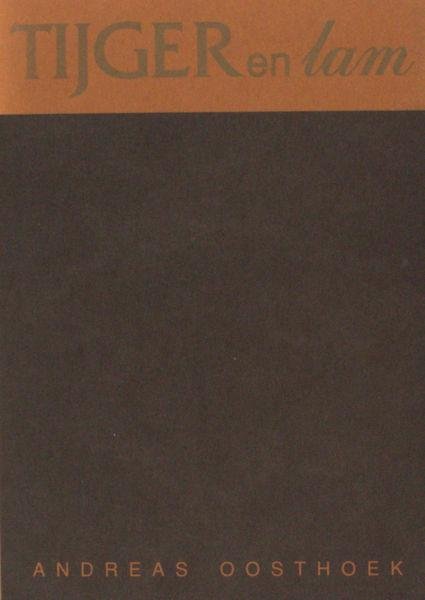 Oosthoek, Andreas. - Tijger en lam.