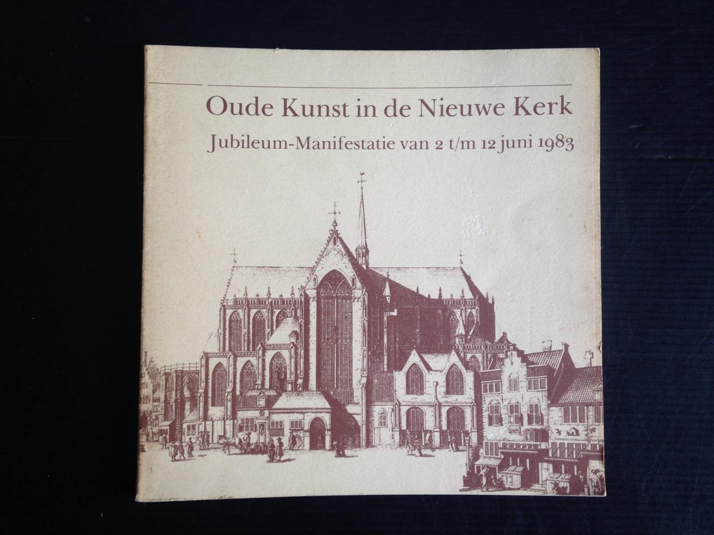 Catalogus - Oude Kunst in de Nieuwe Kerk, Jubileum Manifestatie