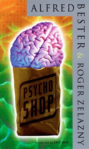 Bester, Alfred & Zelazny, Roger - Psycho Shop