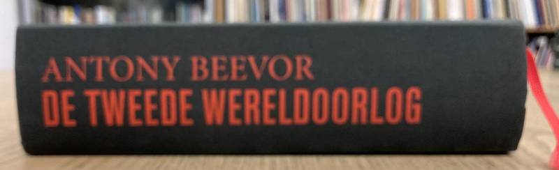 BEEVOR, ANTONY. - De Tweede Wereldoorlog.