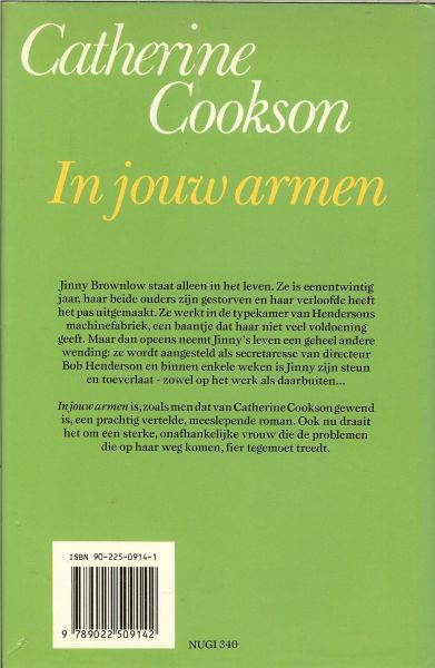 Cookson, Catherine .. Vertaling van : Annet Mons  .. Omslagontwerp : Julie Bergen - In jouw Armen