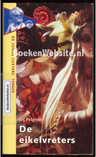Pelgrom, Els - De eikelvreters