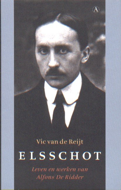 Reijt, Vic van de - Elsschot. Leven en werken van Alfons De Ridder.