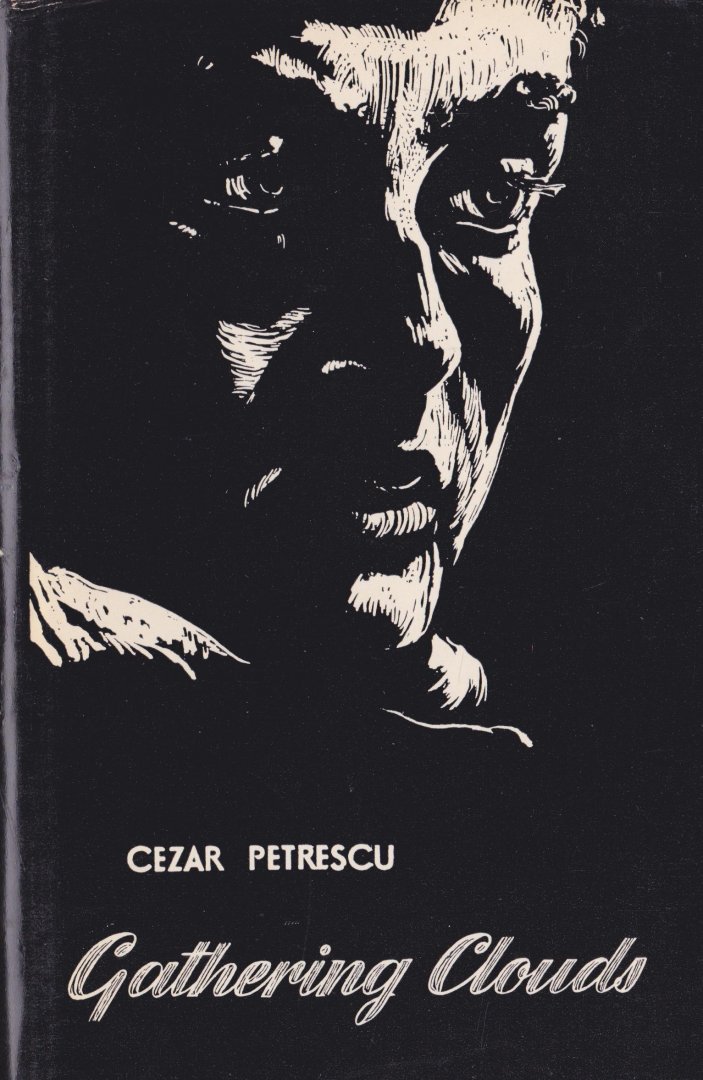 Petrescu, Cezar - Gathering Clouds - A Novel  (3 Vol. Set)