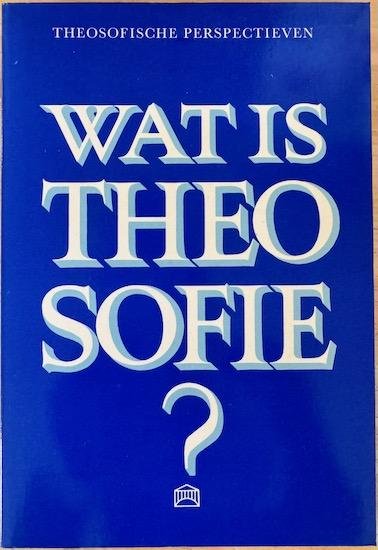 Ryan, Charles J. - WAT IS THEOSOFIE.