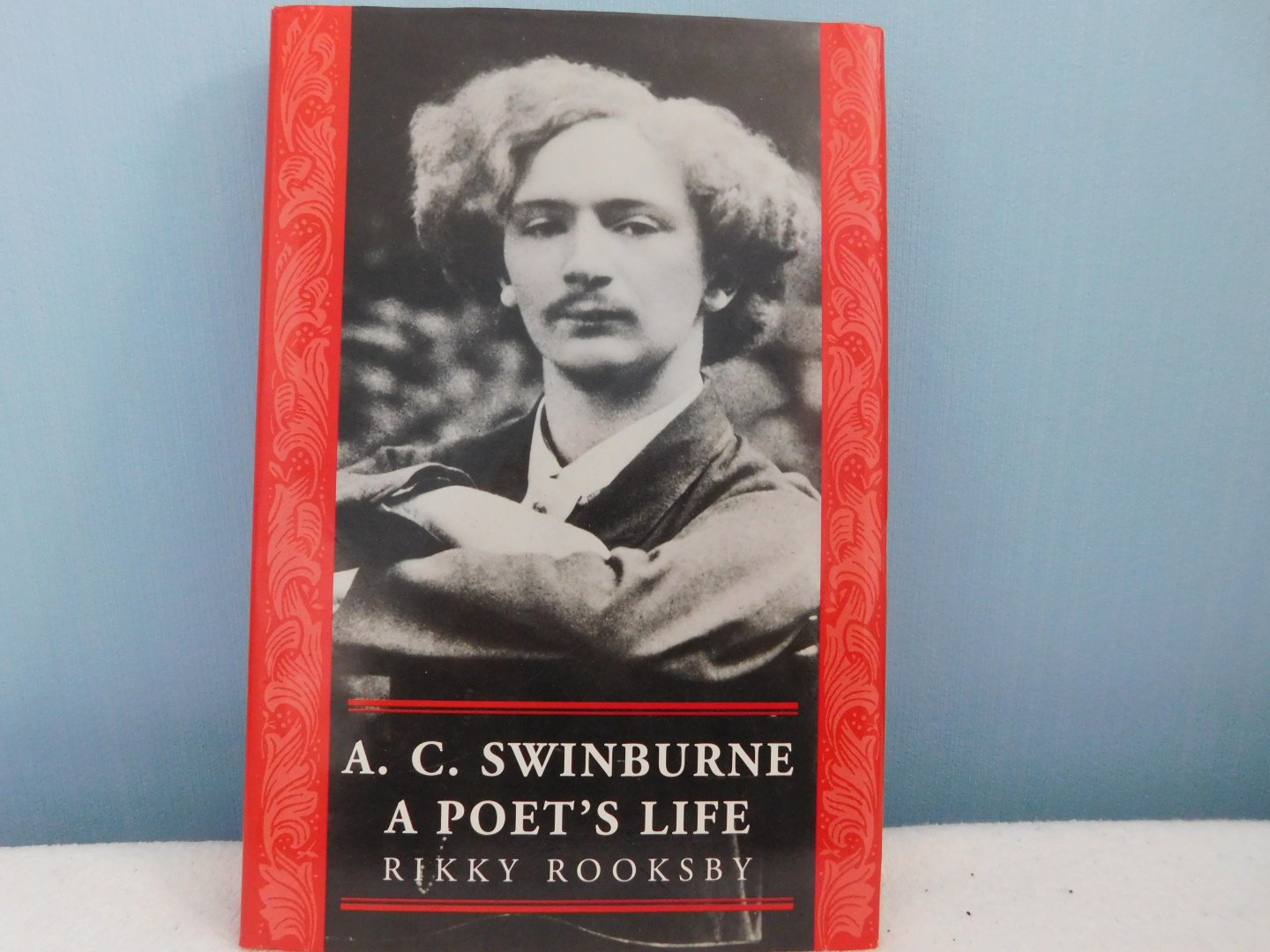 Rooksby, Rikky - A.C. Swinburne / A Poet's Life
