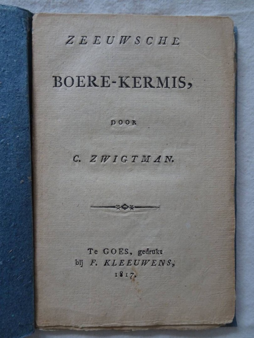 Zwigtman, C.. - Zeeuwsche boere-kermis.