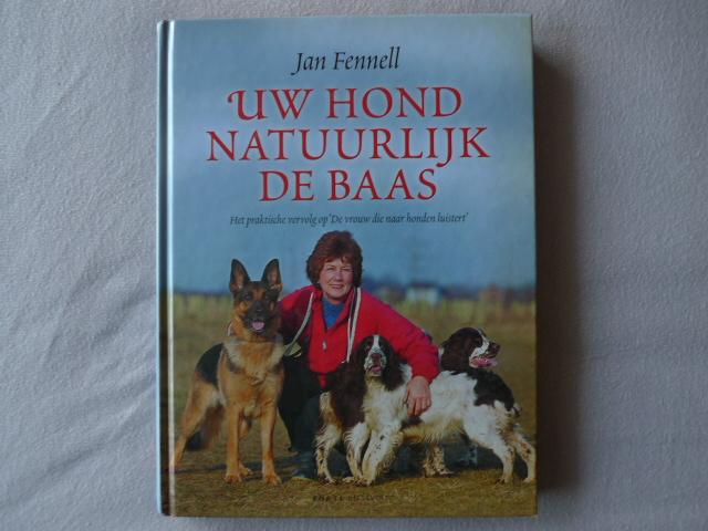 Fennell, J. - Uw hond natuurlijk de baas / het praktische vervolg op 'De vrouw die naar honden luistert