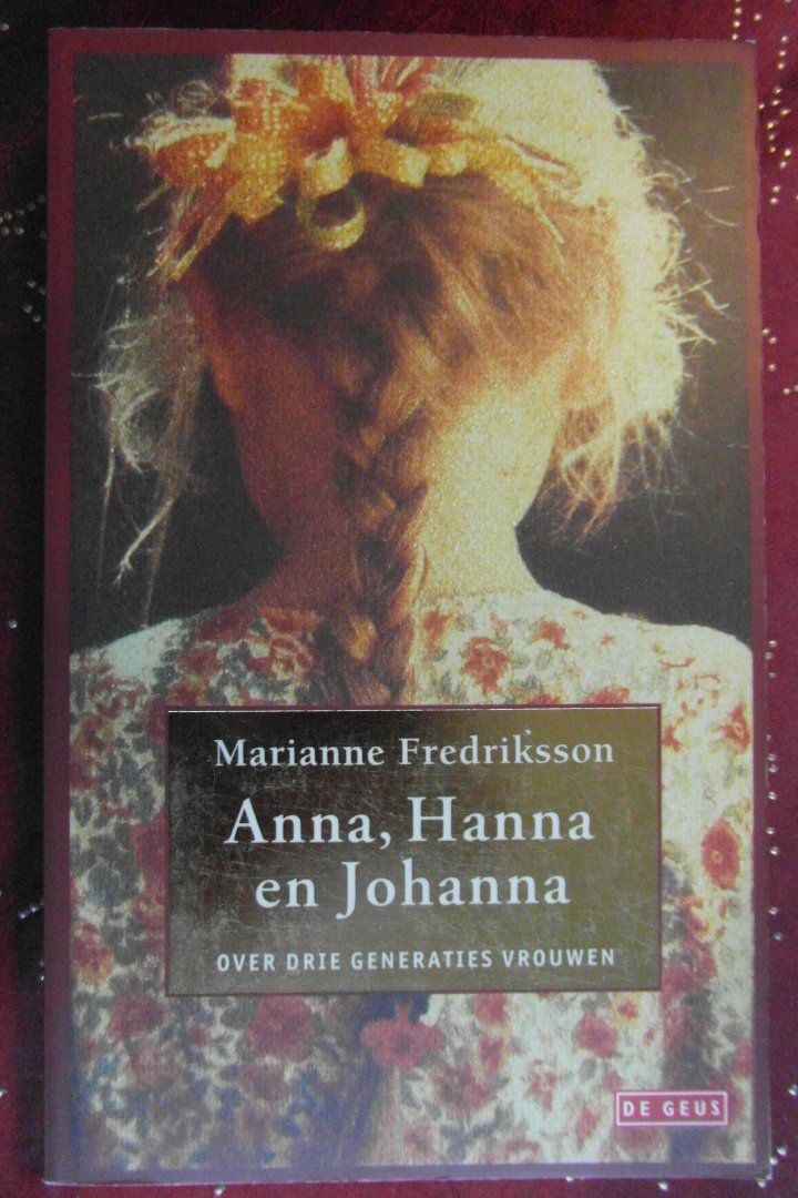 Fredriksson, Marianne - Anna, Hanna en Johanna