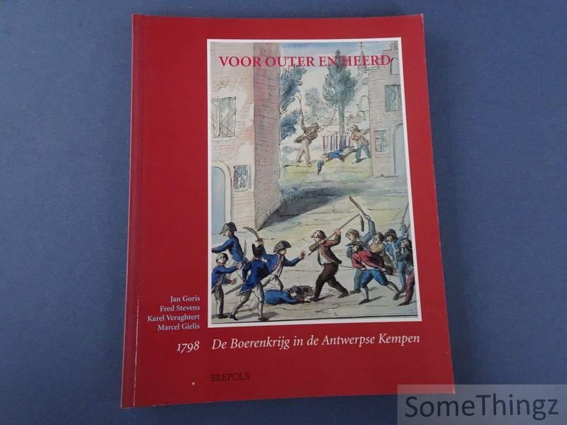 Goris, Jan. - Voor outer en heerd : de Boerenkrijg in de Antwerpse Kempen, 1798.