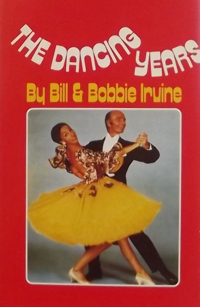 Irvine, Bill / Bobby. - The dancing years