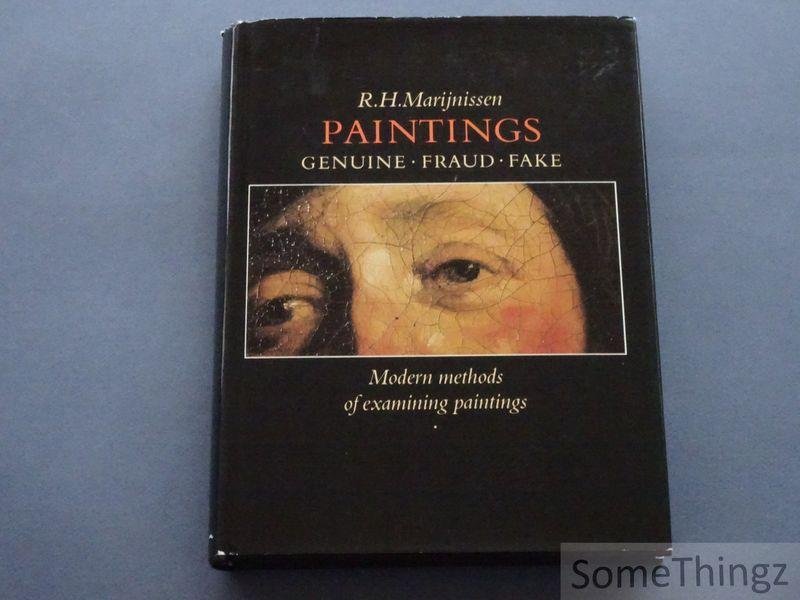 R. H. Marijnissen. - Paintings, Genuine, Fraud, Fake : Modern Methods of Examining Paintings.