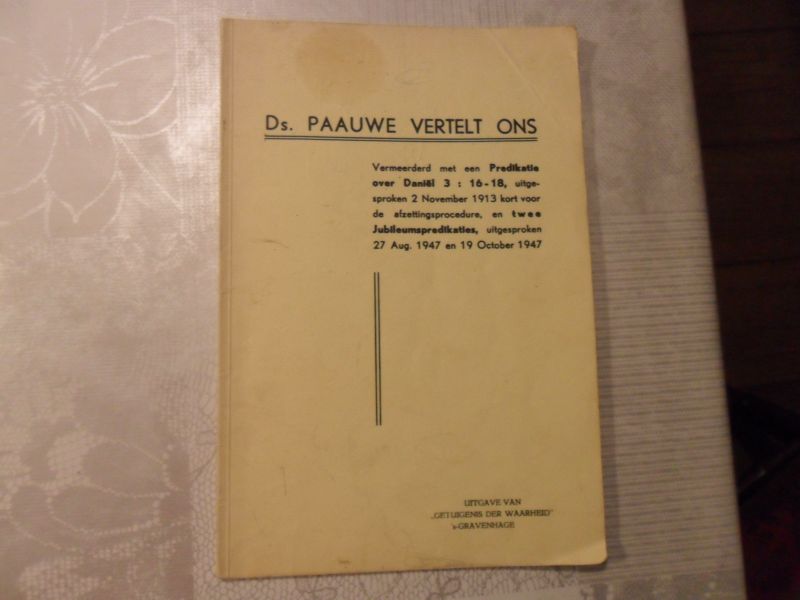 Paauwe - Ds. Paauwe vertelt ons