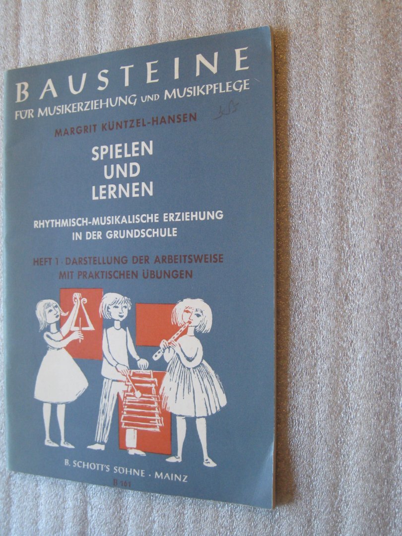 Küntzel-Hansen, Margrit - Spielen und Lernen Heft 1 + 2. + Berichtigungen zu B162