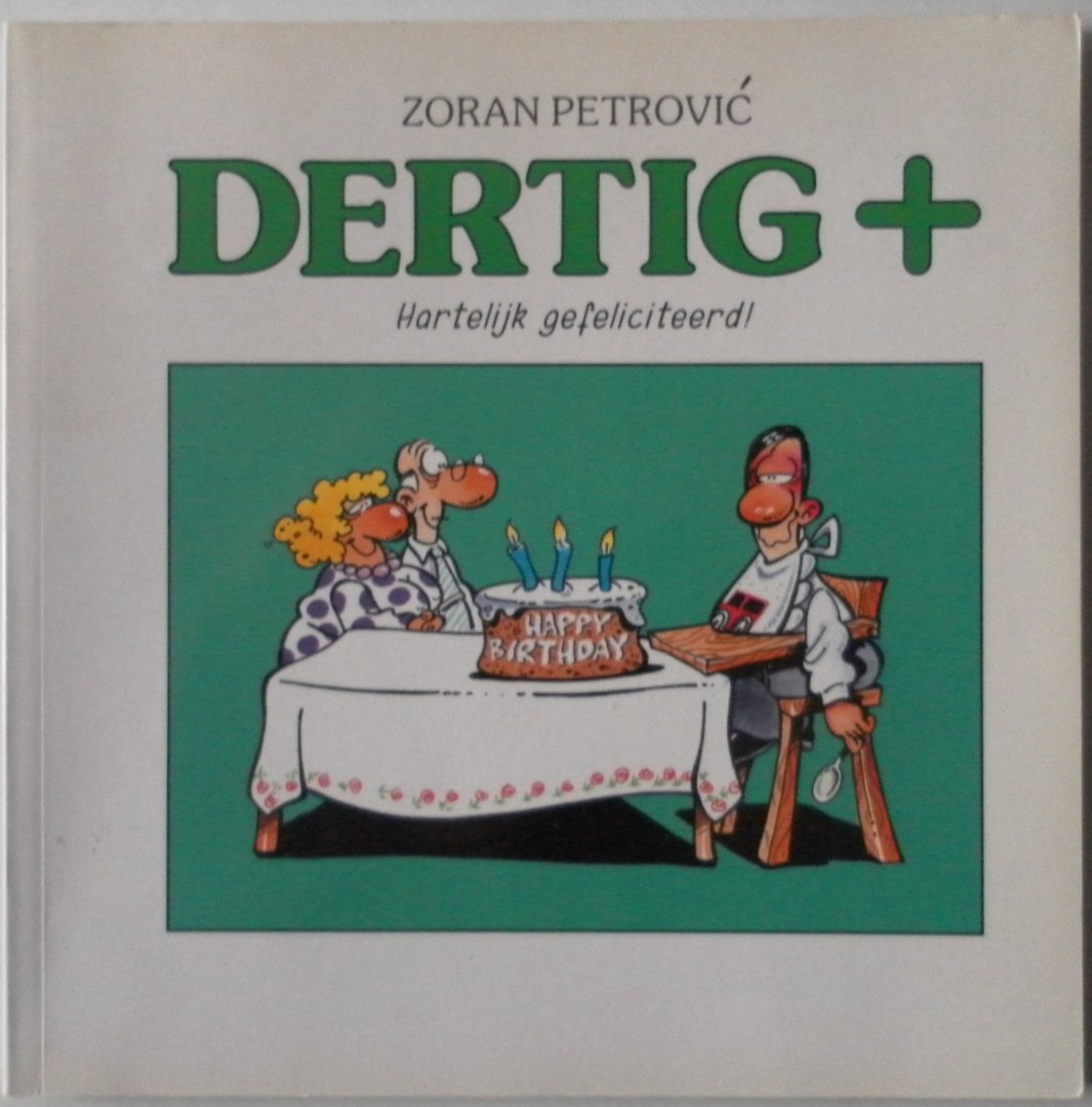 Petovic Zoran - Dertig + Hartelijk gefeliciteerd