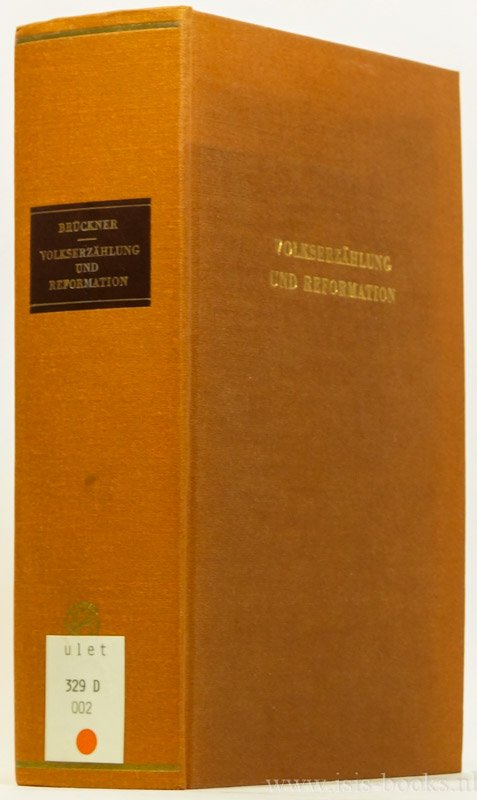 BRÜCKNER, W., (HRSG.) - Volkserzählung und Reformation. Ein Handbuch zur Tradierung und Funktion von Erzählstoffen und Erzählliteratur im Protestantismus.