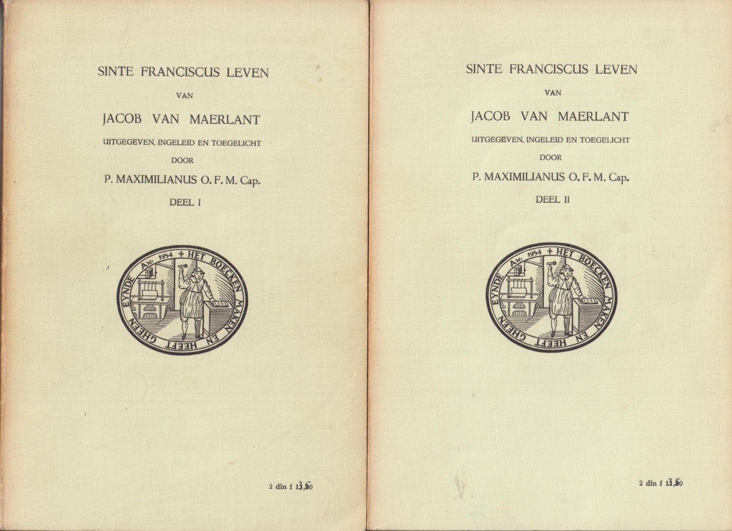 Maerlant (Brugse Vrije, ca. 1235 – ca. 1300), Jacob van - Sinte Franciscus leven van Jacob van Maerlant. Uitgegeven, ingeleid en toegelicht door P. Maximilianus O.F.M. Cap. Deel I en Deel II Compleet
