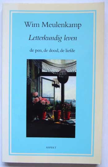 Meulenkamp, Wim - Letterkundig leven; de pen
