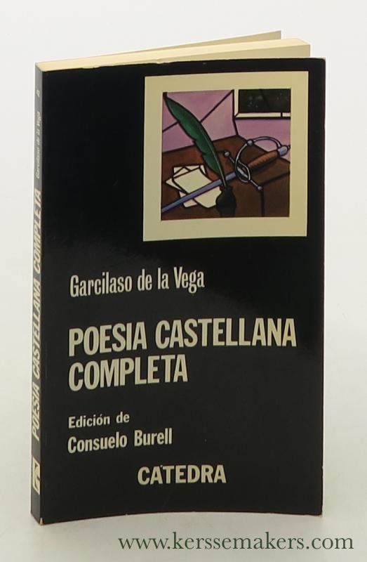 Vega, Garcilaso de la. - Poesia castellana completa. Edicion de Consuelo Burell. Segunda edicion.