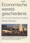 Cameron, Rondo - Economische  wereldgeschiedenis - Van de oudste steentijd tot heden