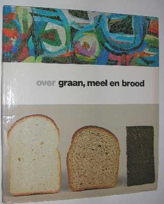 Nicolas, E. - Over graan, meel en brood.