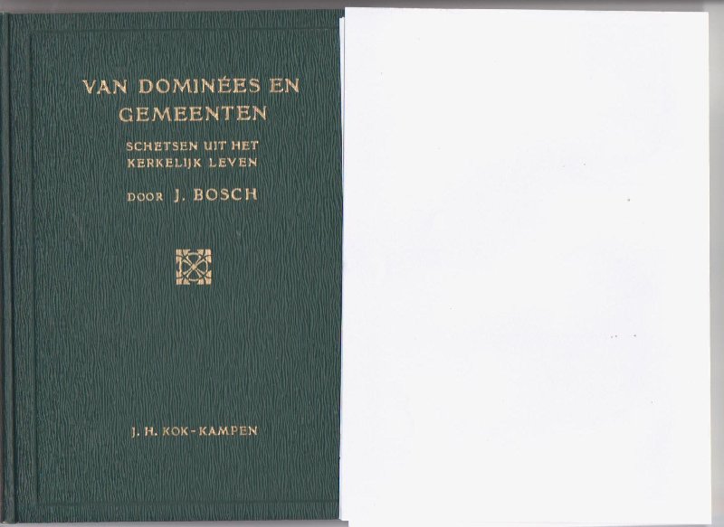 Bosch  J. v.d.m. te Alteveer  (dr.) - Van Dominees en gemeenten
