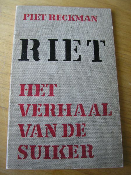 Reckman, Piet - Het  verhaal van de suiker - Riet