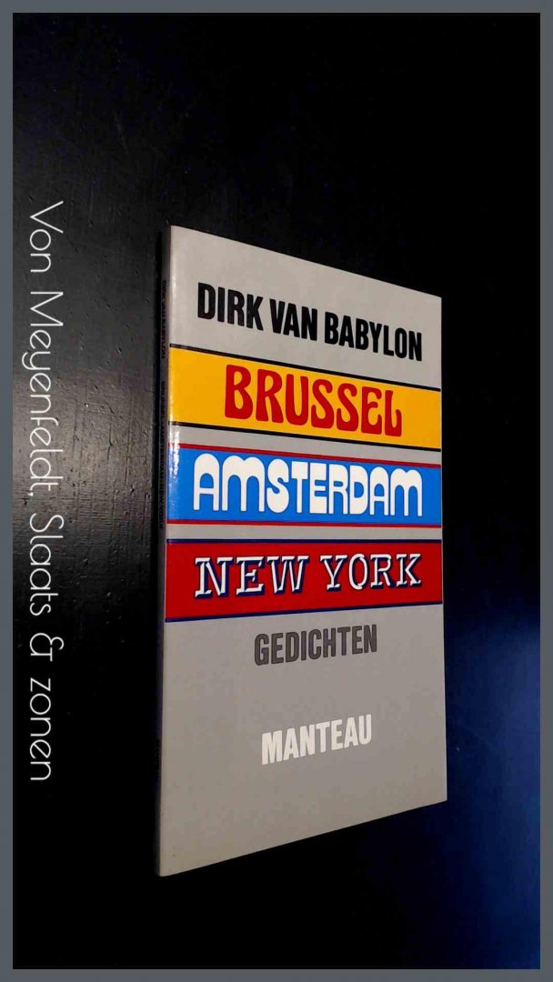 Babylon, Dirk van - Brussel - Amsterdam - New York