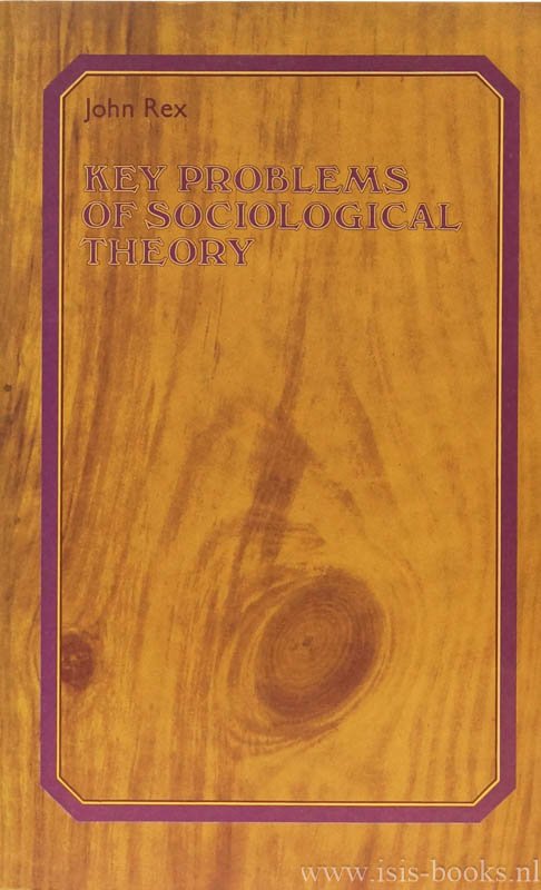 REX, J. - Key problems of sociological theory.